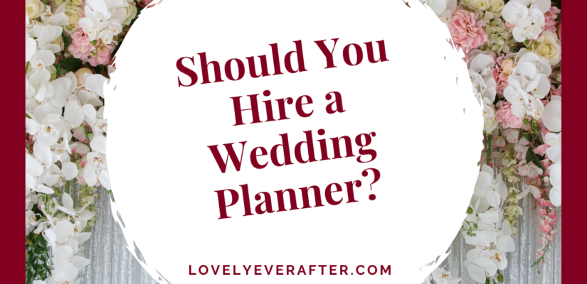 should you hire a wedding planner