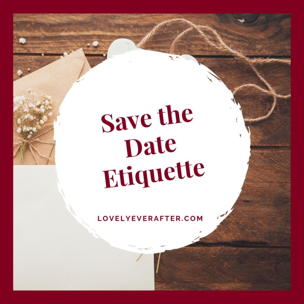 Save the Date Etiquette Save the Date Etiquette